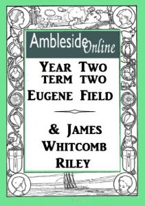 Download AmblesideOnline Poetry, Year Two, Term Two: Eugene Field and James Whitcomb Riley pdf, epub, ebook