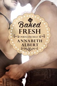 Download Baked Fresh (Portland Heat) pdf, epub, ebook