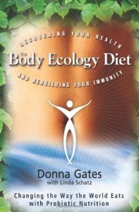 Download The Body Ecology Diet: Recovering Your Health and Rebuilding Your Immunity pdf, epub, ebook