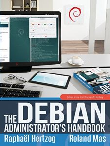 Download The Debian Administrator’s Handbook: Debian Jessie From Discovery To Mastery pdf, epub, ebook