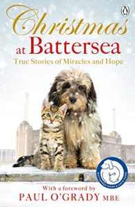 Download Christmas at Battersea: True Stories of Miracles and Hope (Battersea Dogs & Cats Home) pdf, epub, ebook