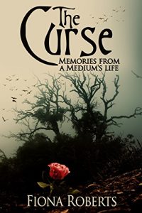 Download The Curse: Memories from a Medium’s Life pdf, epub, ebook