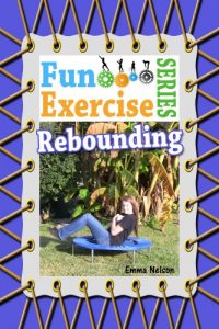 Download Rebounding (The Fun Exercise Series Book 1) pdf, epub, ebook