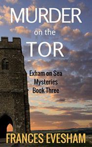 Download Murder on the Tor: An Exham on Sea Cosy Mystery (Exham on Sea Cosy Crime Mysteries Book 3) pdf, epub, ebook