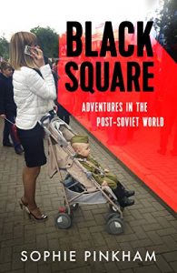 Download Black Square: Adventures in the Post-Soviet World pdf, epub, ebook