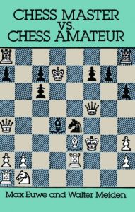 Download Chess Master vs. Chess Amateur (Dover Chess) pdf, epub, ebook