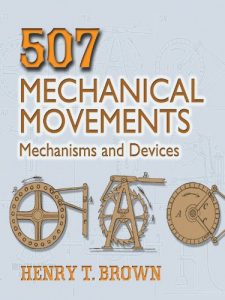 Download 507 Mechanical Movements: Mechanisms and Devices (Dover Science Books) pdf, epub, ebook