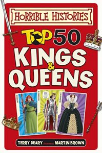 Download Horrible Histories: Top 50 Kings and Queens pdf, epub, ebook