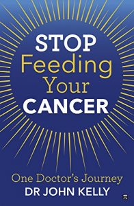 Download Stop Feeding Your Cancer: One Doctor’s Journey pdf, epub, ebook