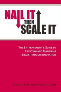 Download Nail It then Scale It: The Entrepreneur’s Guide to Creating and Managing Breakthrough Innovation pdf, epub, ebook