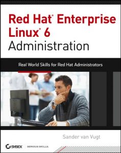Download Red Hat Enterprise Linux 6 Administration: Real World Skills for Red Hat Administrators pdf, epub, ebook