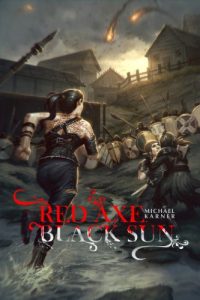 Download Red Axe, Black Sun: Sword and Sorcery pdf, epub, ebook