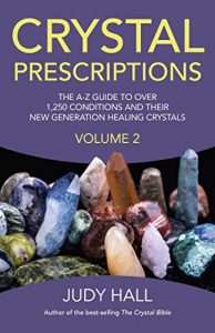 Download Crystal Prescriptions: The A-Z Guide to Over 1,250 Conditions and Their New Generation Healing Crystals: Volume 2 pdf, epub, ebook