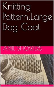 Download Knitting Pattern:Large Dog Coat pdf, epub, ebook