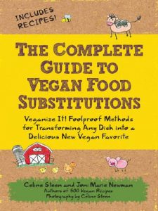 Download The Complete Guide to Vegan Food Substitutions: Veganize It!  Foolproof Methods for Transforming Any Dish into a Delicious New Vegan Favorite pdf, epub, ebook