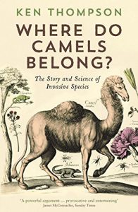 Download Where Do Camels Belong?: The story and science of invasive species pdf, epub, ebook