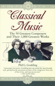 Download Classical Music: The 50 Greatest Composers and Their 1,000 Greatest Works pdf, epub, ebook