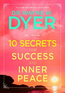 Download 10 Secrets for Success and Inner Peace pdf, epub, ebook