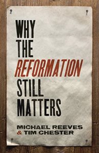 Download Why the Reformation Still Matters pdf, epub, ebook