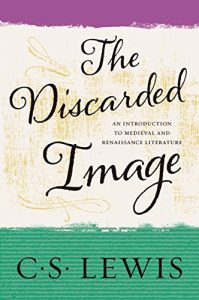 Download The Discarded Image: An Introduction to Medieval and Renaissance Literature pdf, epub, ebook