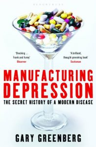 Download Manufacturing Depression: The Secret History of a Modern Disease pdf, epub, ebook