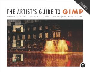 Download The Artist’s Guide to GIMP: Creative Techniques for Photographers, Artists, and Designers (Covers GIMP 2.8) pdf, epub, ebook