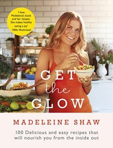 Download Get The Glow: Delicious and Easy Recipes That Will Nourish You from the Inside Out pdf, epub, ebook