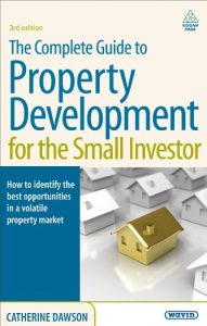 Download The Complete Guide to Property Development for the Small Investor: How to Identify the Best Opportunities in a Volatile Property Market pdf, epub, ebook