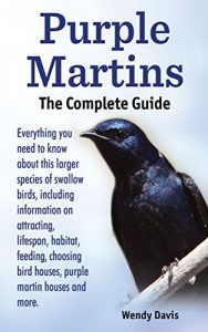 Download Purple Martins. The Complete Guide.: Everything you need to know about this larger species of swallow birds. pdf, epub, ebook