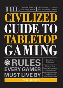 Download The Civilized Guide to Tabletop Gaming: Rules Every Gamer Must Live By pdf, epub, ebook