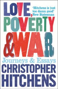 Download Love, Poverty and War: Journeys and Essays pdf, epub, ebook