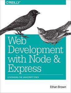 Download Web Development with Node and Express: Leveraging the JavaScript Stack pdf, epub, ebook