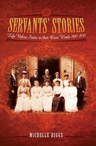 Download Servants’ Stories: Life Below Stairs in their Own Words 1800-1950 pdf, epub, ebook