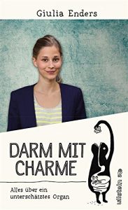 Download Darm mit Charme: Alles über ein unterschätztes Organ (German Edition) pdf, epub, ebook