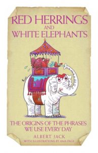 Download Red Herrings & White Elephants – The Origins of the Phrases We Use Every Day pdf, epub, ebook