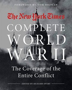 Download The New York Times Complete World War II: The Coverage of the Entire Conflict pdf, epub, ebook