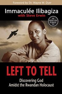 Download Left To Tell: Discovering God Amidst the Rwandan Holocaust pdf, epub, ebook