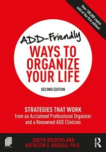 Download ADD-Friendly Ways to Organize Your Life: Strategies that Work from an Acclaimed Professional Organizer and a Renowned ADD Clinician pdf, epub, ebook