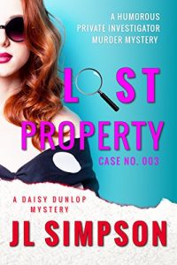 Download Lost Property: A humorous private investigator murder mystery (A Daisy Dunlop Mystery Book 3) pdf, epub, ebook