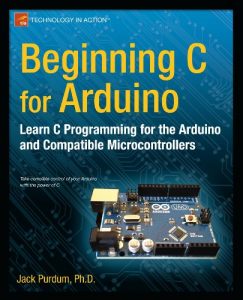 Download Beginning C for Arduino: Learn C Programming for the Arduino (Technology in Action) pdf, epub, ebook