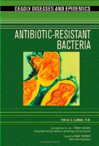 Download Antibiotic Resistant Bacteria (Deadly Diseases and Epidemics) pdf, epub, ebook