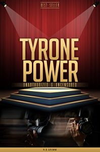 Download Tyrone Power Unauthorized & Uncensored (All Ages Deluxe Edition with Videos & Bonus Books) pdf, epub, ebook