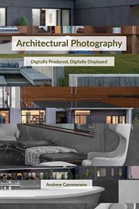 Download Architectural Photography: Digitally Produced, Digitally Displayed pdf, epub, ebook