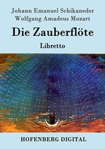 Download Die Zauberflöte: Libretto (German Edition) pdf, epub, ebook