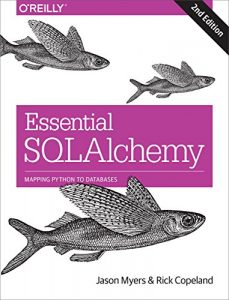 Download Essential SQLAlchemy: Mapping Python to Databases pdf, epub, ebook