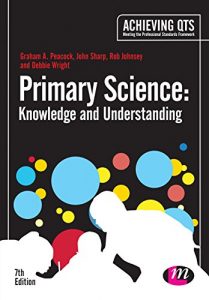 Download Primary Science: Knowledge and Understanding (Achieving QTS Series) pdf, epub, ebook