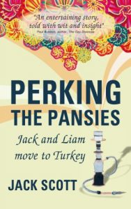 Download Perking the Pansies – Jack and Liam Move to Turkey pdf, epub, ebook