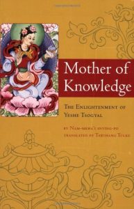 Download Mother of Knowledge: Enlightenment of Yeshe Tsogyal (Tibetan Translation Series) pdf, epub, ebook