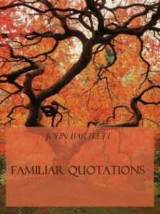 Download Familiar Quotations (Illustrated) pdf, epub, ebook