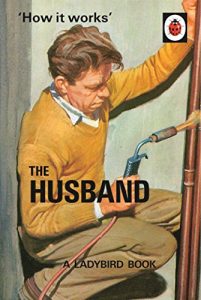 Download How it Works: The Husband (Ladybirds for Grown-Ups) pdf, epub, ebook